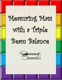 Learn to Measure Mass with a Triple Beam Balance plus Prac