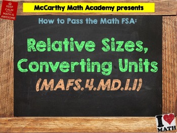 Preview of How to Pass the Math FSA - Relative Sizes, Converting Units - MAFS.4.MD.1.1