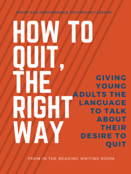 Preview of How to Quit, the Right Way:  Lecture & Response  - Sport Psychology -Distance Ed