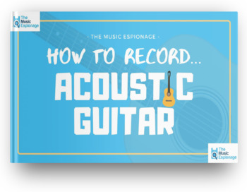 Preview of How to Record Acoustic Guitar - FULL LESSON