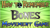 How to Remember Bones Movement Game