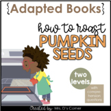 How to Roast Pumpkin Seeds Interactive Adapted Books for F