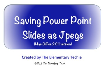 Preview of How to Save Power Point Slides as JPEGs