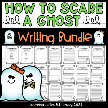 Preview of How to Scare A Ghost Writing Activity How To Halloween Fall Fun Writing Prompts