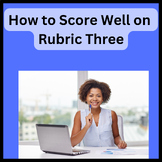 How to Score Well on Rubric 3: A Video for Most TPA Handbooks