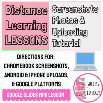 Preview of How to: Screenshots, Photos & Uploading Tutorial for Distance Learning