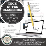 How to Set Up a Class Blog: Encouraging Students to Write 