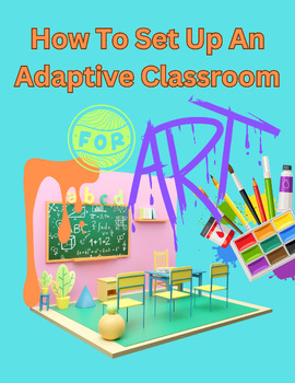 Preview of How to Set Up an Adaptive Classroom