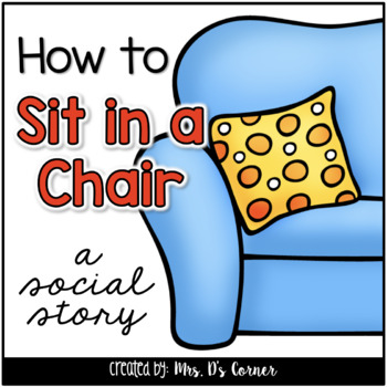 how to sit in a chair social story sitting in a chair behavior story