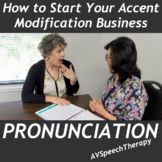 Pronunciation:How to Start Your Accent Modification Business
