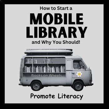 Preview of How to Start a Mobile Library and Why You Should! Digital Download & Handouts