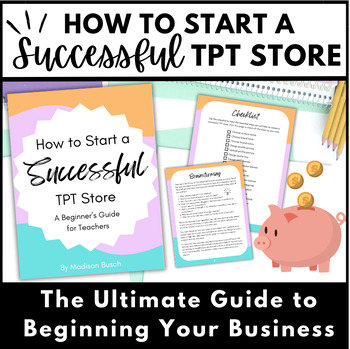 Preview of How to Start a Successful TPT Store: A Beginner's Guide for Teacher Sellers