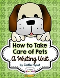 How to Take Care of Pets Writing Unit