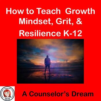 Preview of How to Teach  Growth Mindset, Grit, & Resilience K-12