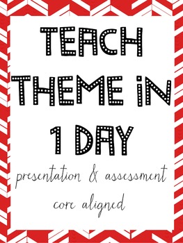 Preview of How to Teach Theme in 1 Day