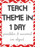 How to Teach Theme in 1 Day