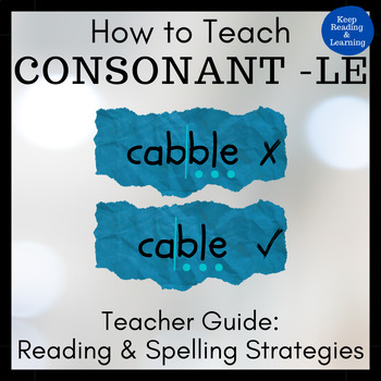 Preview of How to Teach Phonics Consonant le Syllable Type Reading Support for Teachers