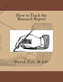 How to Teach the Research Report: eBook