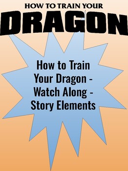 Preview of How to Train Your Dragon - Watch Along Activity - Story Elements