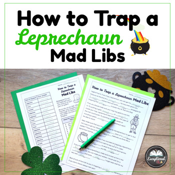 Preview of How to Trap a Leprechaun Mad Libs - Fun writing activity for St. Patrick's Day