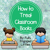 How to Treat Classroom Library Books