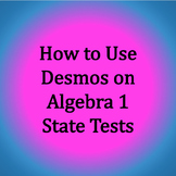 How to Use Desmos on Algebra 1 State Tests & EOC Exams