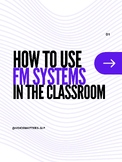 How to Use FM Systems In the Classroom