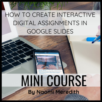 Preview of How to Use Google Slides for Digital Interactive Assignments | Mini Course