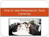 How to Use Presentation Tools Correctly