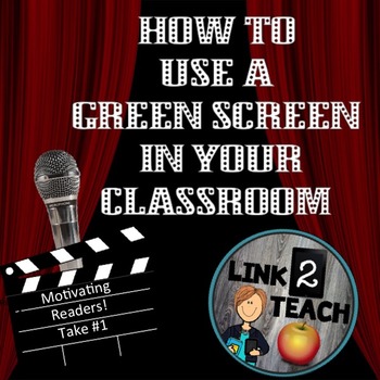 Preview of How to Use a Green Screen In Your Classroom