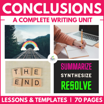Preview of Writing Conclusions Unit | Summarizing | Synthesizing | Sentences & Paragraphs
