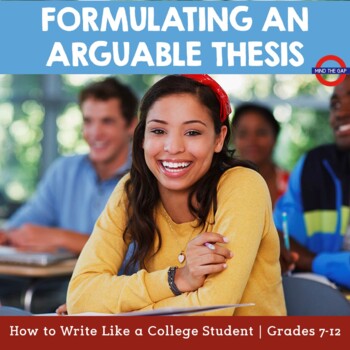 Preview of How to Write Like a College Student: Formulating an Arguable Thesis