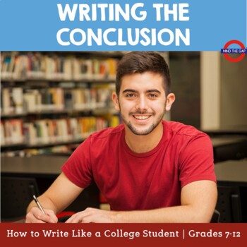 Preview of How to Write Like a College Student: Writing the Conclusion