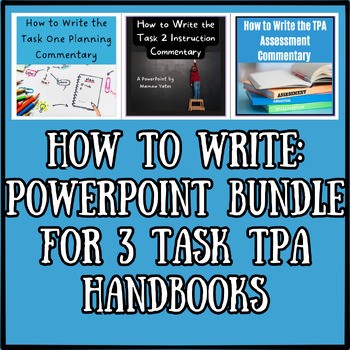 Preview of How to Write: PowerPoint Bundle for Three Task for Most TPA Handbooks