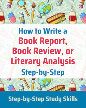 Preview of How to Write a Book Report, Book Review or Literary Analysis