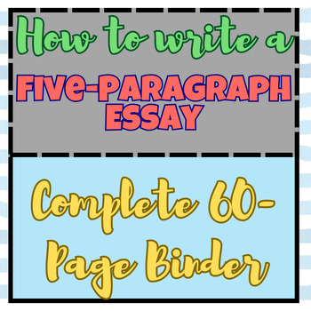 Preview of How to Write a Five-Paragraph Essay Binder - Complete Step-by-Step Guide