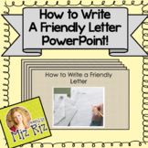 How to Write a Friendly Letter Powerpoint Lesson (14 slides)
