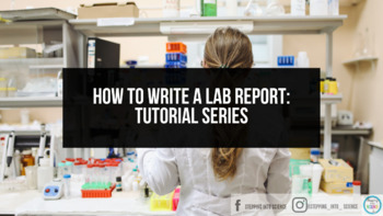 Preview of How to Write a Lab Report Tutorial Series~BUNDLE~-Know Atom Science