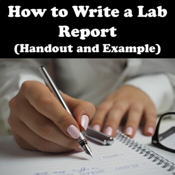 Preview of How to Write a Lab Report (handout and example, editable document)