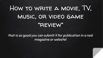 Preview of How to Write a Movie, Music, TV show, Book, or Video Game Analysis/Review
