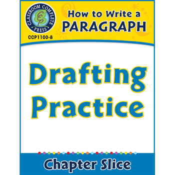 Preview of How to Write a Paragraph: Drafting Practice Gr. 5-8