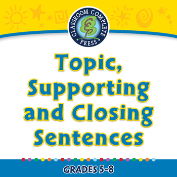Preview of How to Write a Paragraph: Topic, Supporting and Closing Sentences - MAC GR. 5-8