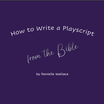 Preview of How to Write a Playscript from the Bible