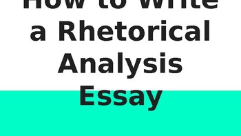 How to Write a Rhetorical Analysis Essay by Andrew Turner | TpT