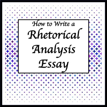Preview of How to Write a Rhetorical Analysis Essay for the AP Lang and Comp Exam