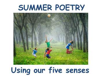 Preview of How to Write a Summer Poem Using Senses  age 7 - 11  (lesson plan & power point)