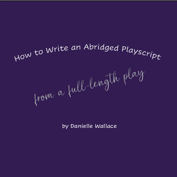 Preview of How to Write an Abridged Playscript from a Full-length Play