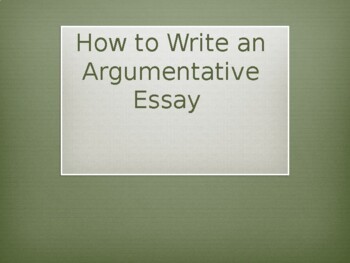 How to Write an Argumentative Essay PowerPoint by Teslich | TpT