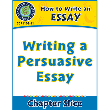 Preview of How to Write an Essay: Writing a Persuasive Essay Gr. 5-8