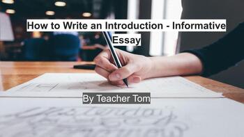 Preview of How to Write an Introduction - Informative Essay